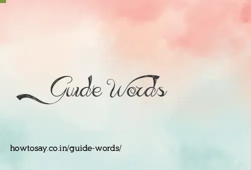 Guide Words