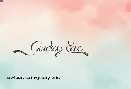Guidry Eric