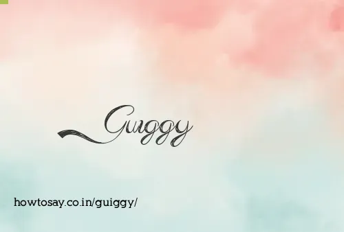 Guiggy
