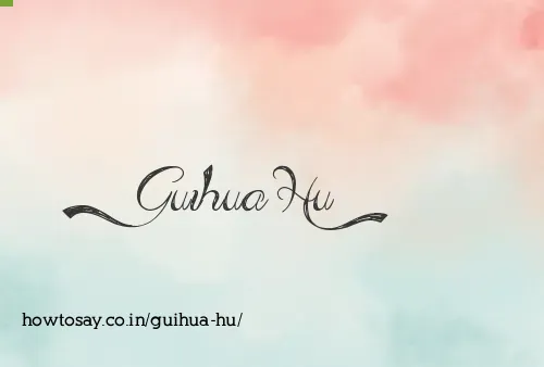 Guihua Hu
