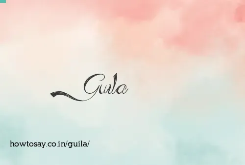 Guila