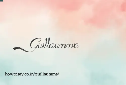 Guillaumme