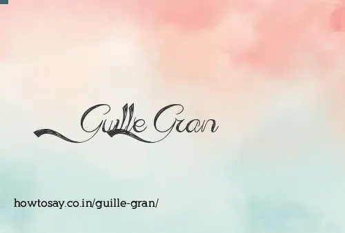 Guille Gran