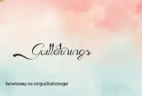 Guillotinings
