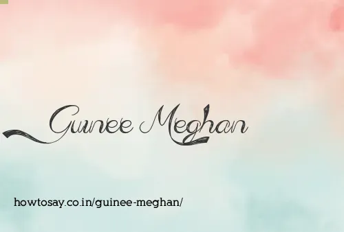 Guinee Meghan