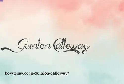 Guinlon Calloway