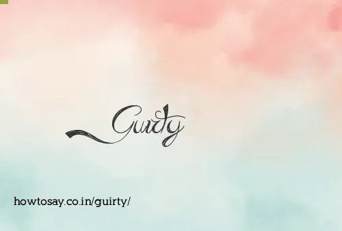 Guirty