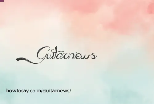Guitarnews