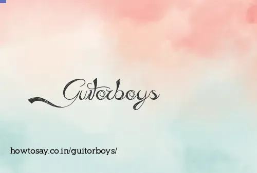 Guitorboys