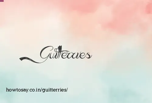 Guitterries