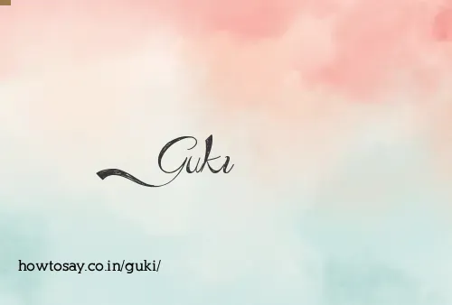 Guki