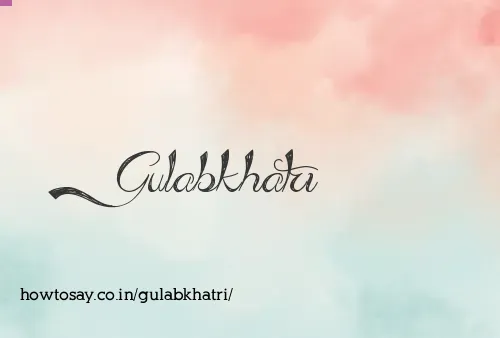 Gulabkhatri