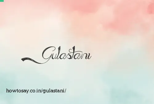 Gulastani