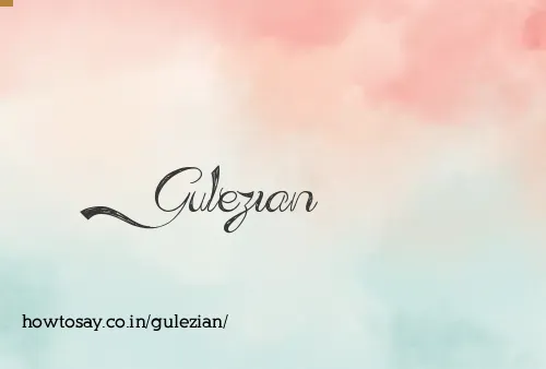 Gulezian