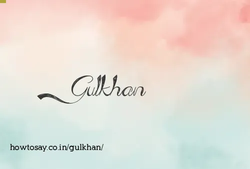 Gulkhan