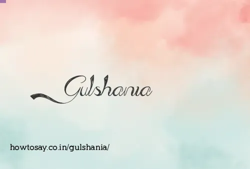 Gulshania