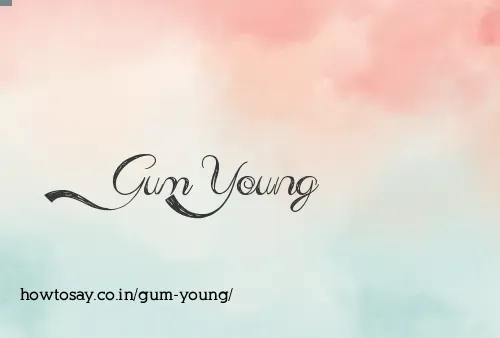 Gum Young