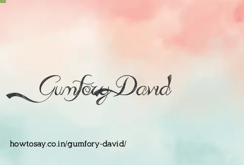 Gumfory David