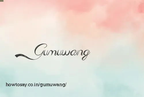 Gumuwang