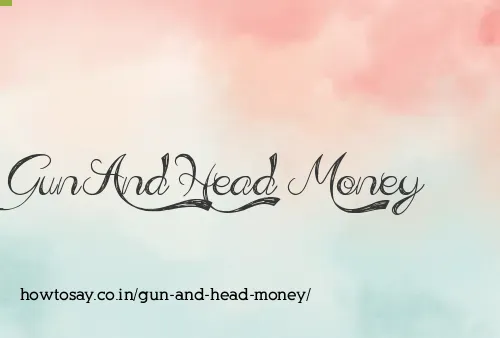 Gun And Head Money
