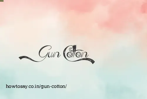 Gun Cotton