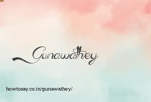 Gunawathey