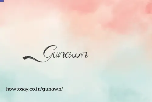 Gunawn