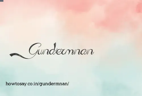 Gundermnan