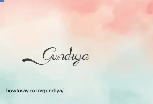 Gundiya
