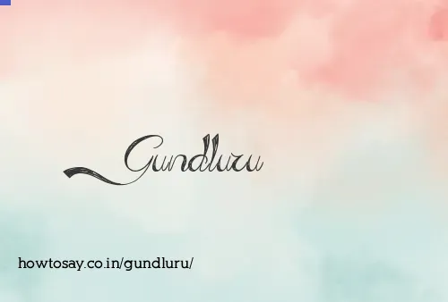Gundluru