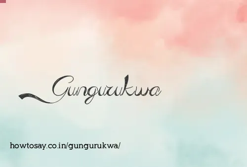 Gungurukwa