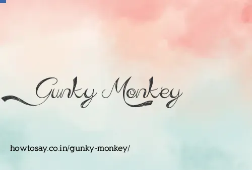 Gunky Monkey