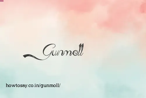 Gunmoll