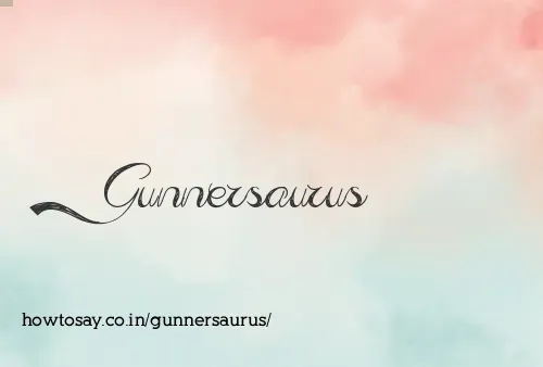 Gunnersaurus