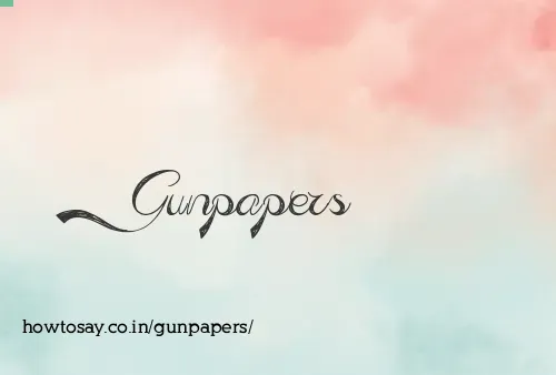 Gunpapers