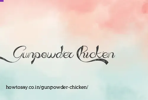 Gunpowder Chicken