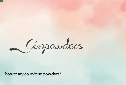 Gunpowders