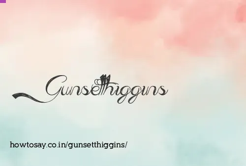 Gunsetthiggins