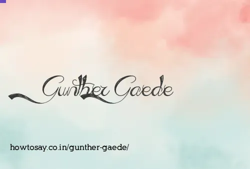 Gunther Gaede