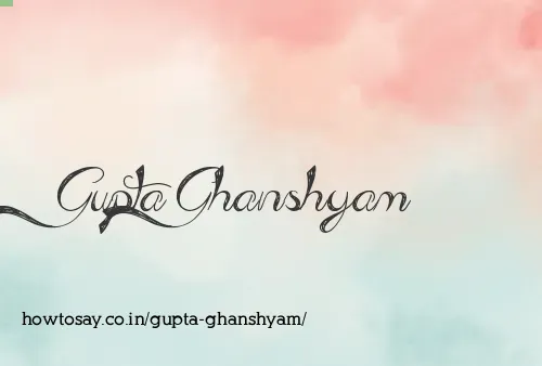 Gupta Ghanshyam
