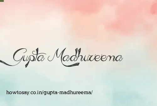 Gupta Madhureema