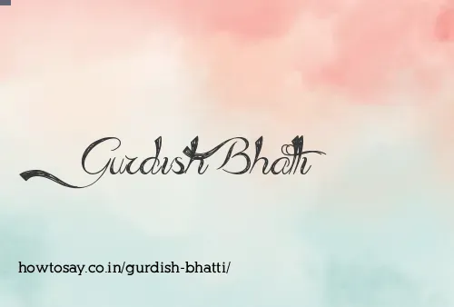 Gurdish Bhatti