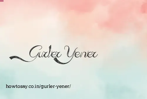 Gurler Yener
