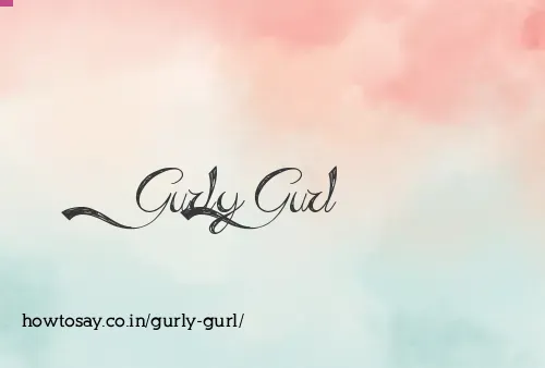 Gurly Gurl