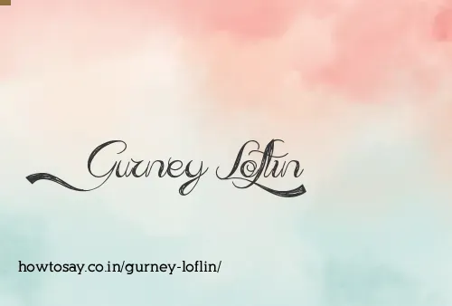 Gurney Loflin
