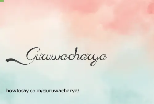 Guruwacharya
