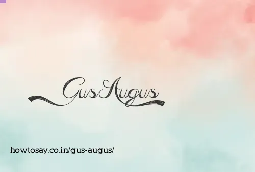 Gus Augus
