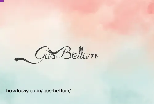 Gus Bellum