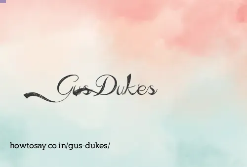 Gus Dukes