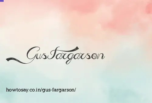 Gus Fargarson